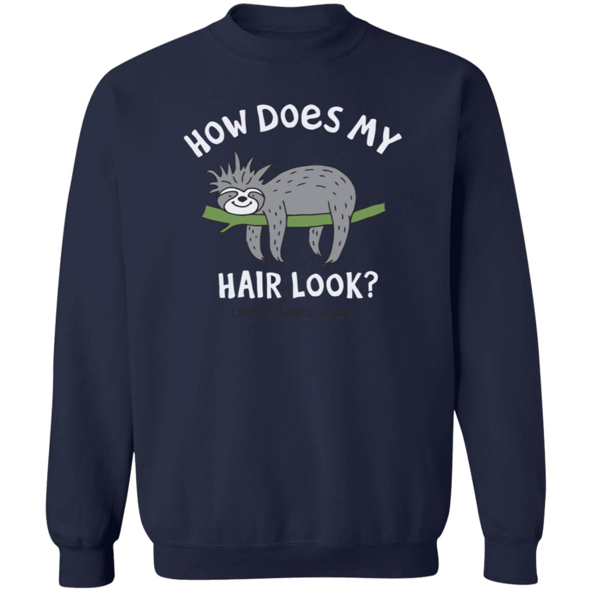 Bad Hair Day Sloth Life Is Good Shirt Life Is Good Bad Hair Day Sloth T Shirts Bad Hair Day Sloth Life Is Good Shirt Life Is Good Bad Hair Day Sloth T Shirts