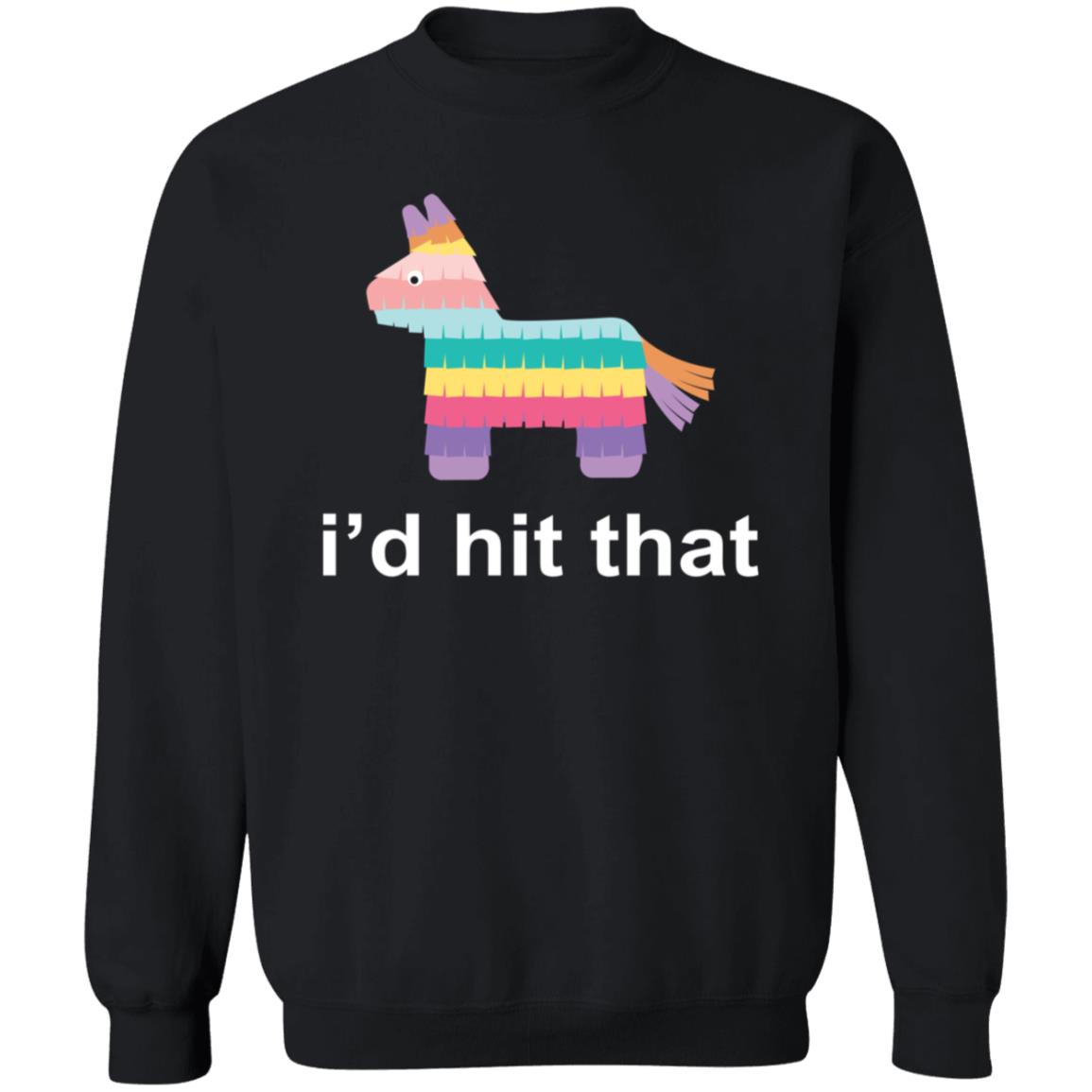 Id Hit That Shirt Id Hit That Shirt