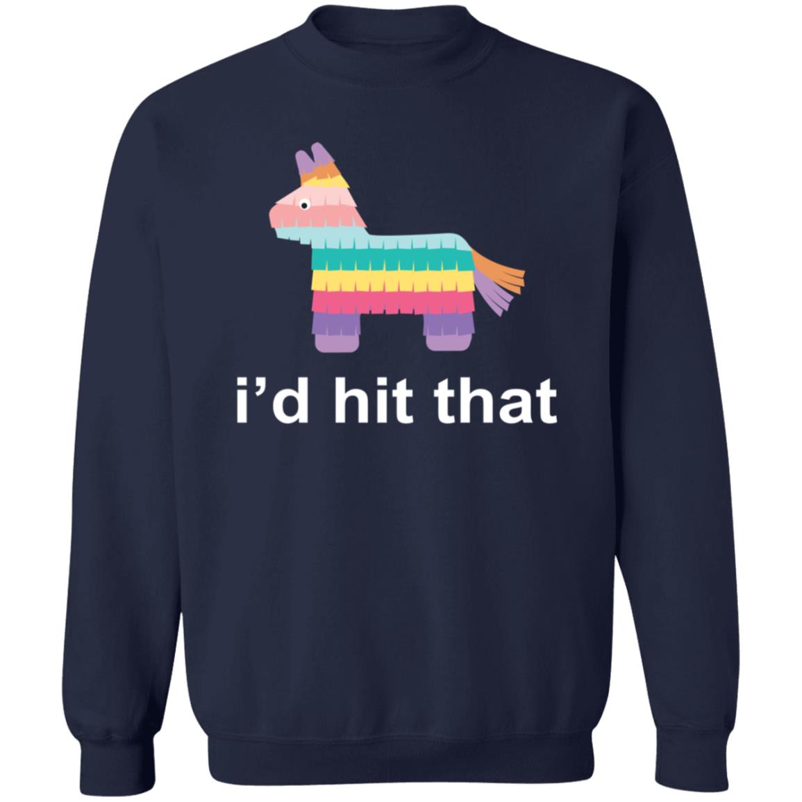 Id Hit That Shirt Id Hit That Shirt