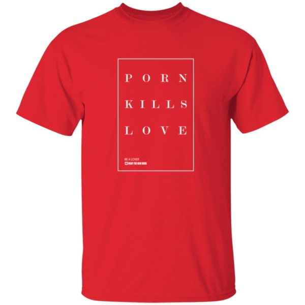 Drug Store Porn Kills Love Shirt 