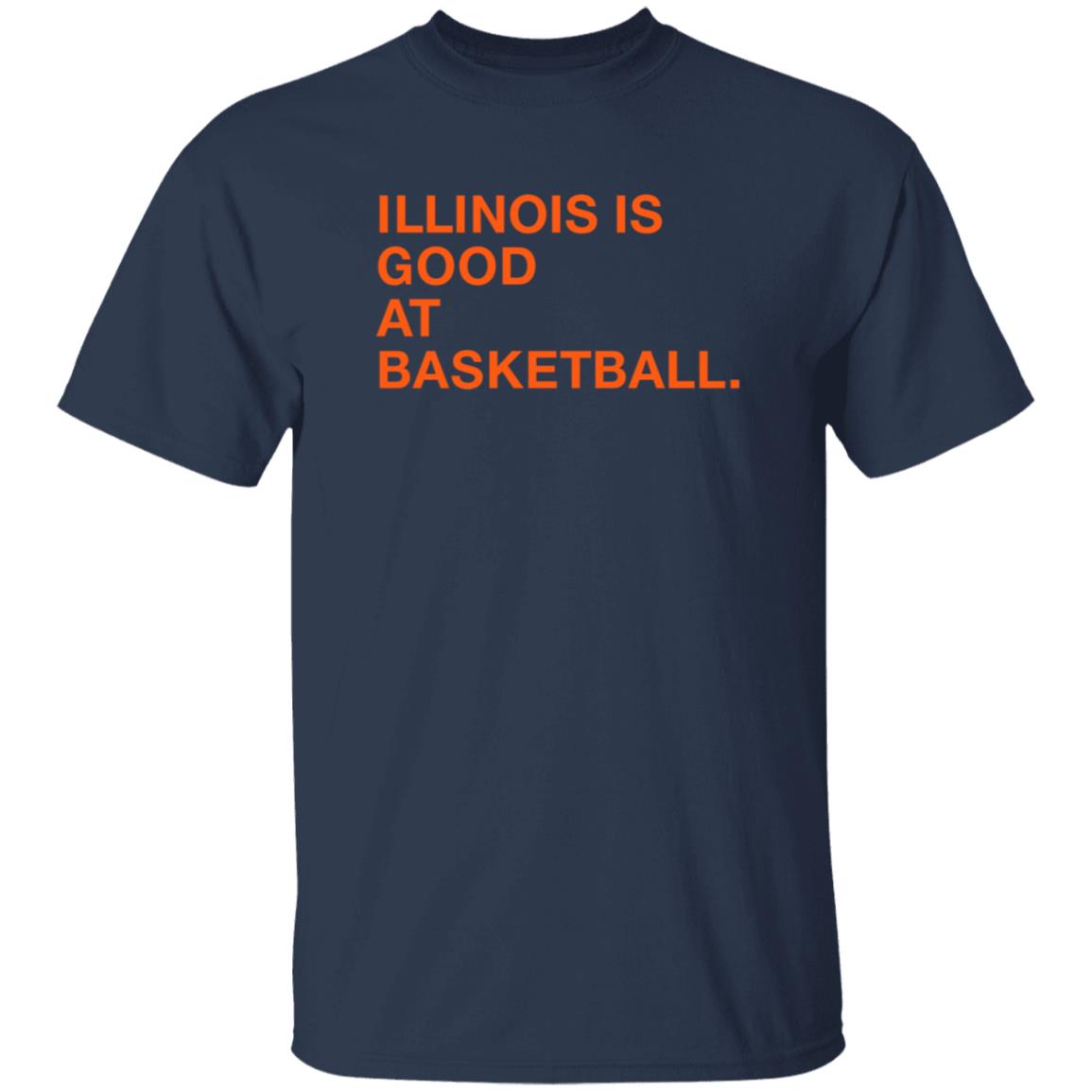 Obviousshirts Illinois Is Good At Basketball T Shirt Hnatee
