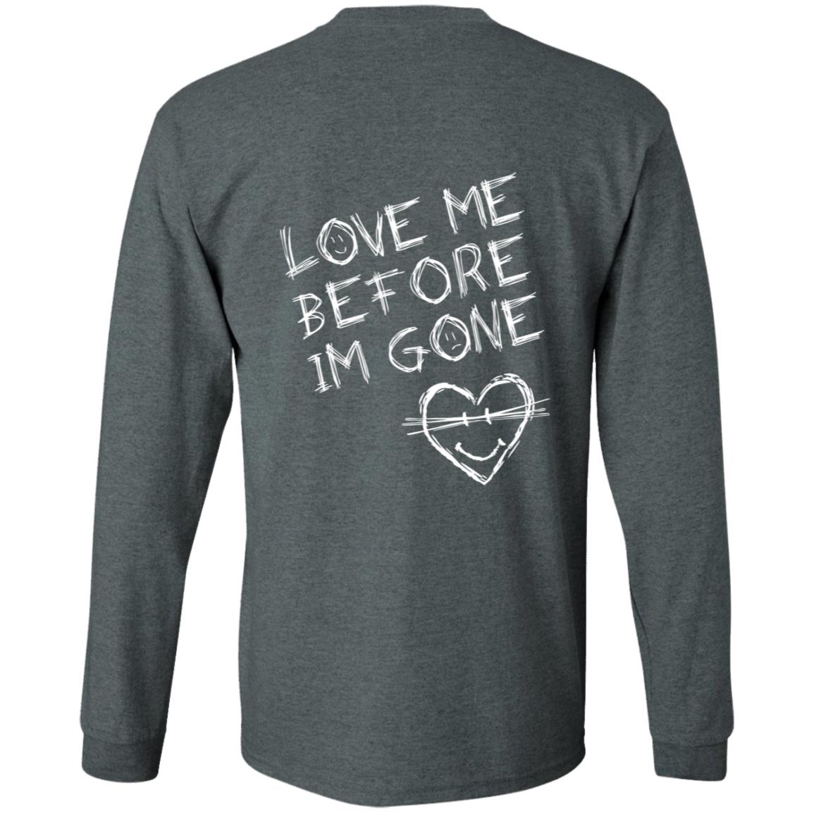 VZN Clothing Love Me Before I’m Gone Shirt - Hnatee