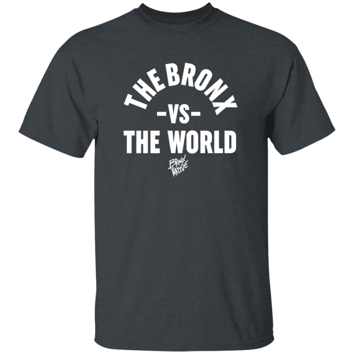 The Bronx VS The World Shirt Bronx Native Shop The Bronx VS The World Shirt Bronx Native Shop