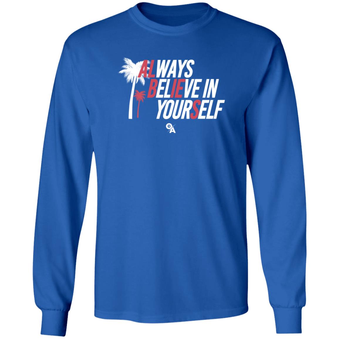 Ozziealbies1 Merch Always Believe In Yourself Shirt Ozzie Albies Ozziealbies1 Merch Always Believe In Yourself Shirt Ozzie Albies