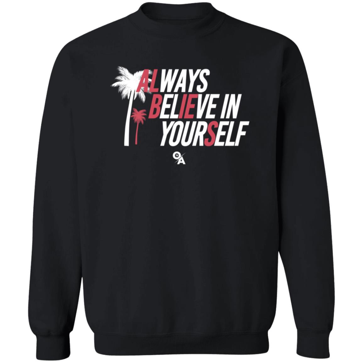 Ozziealbies1 Merch Always Believe In Yourself Shirt Ozzie Albies Ozziealbies1 Merch Always Believe In Yourself Shirt Ozzie Albies