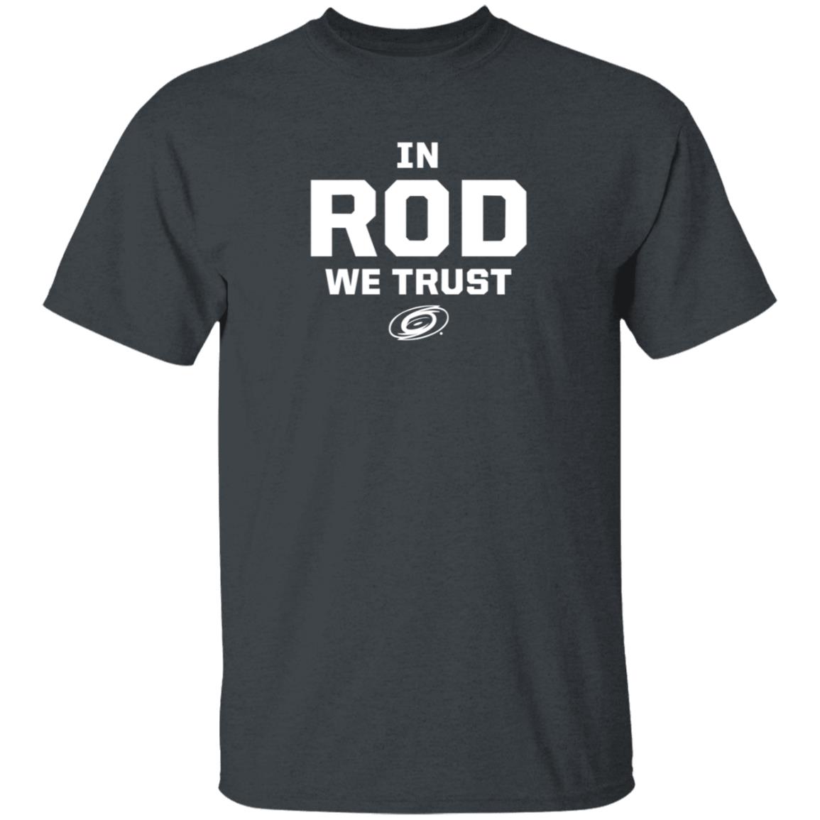 Carolina Pro Shop In Rod We Trust Shirt Carolina Pro Shop In Rod We Trust Shirt