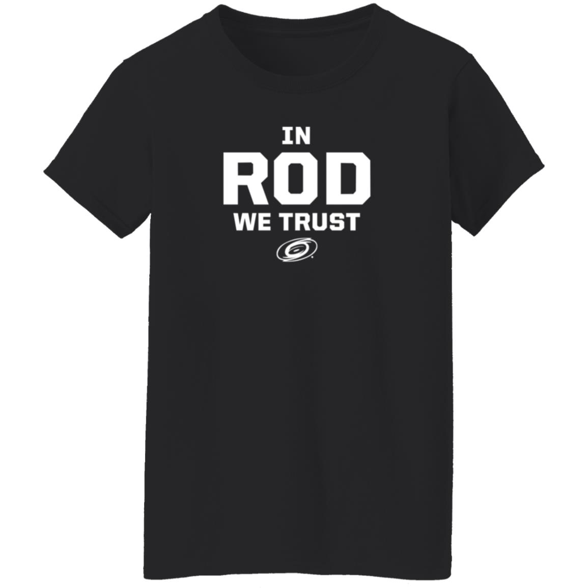 Carolina Pro Shop In Rod We Trust Shirt Carolina Pro Shop In Rod We Trust Shirt