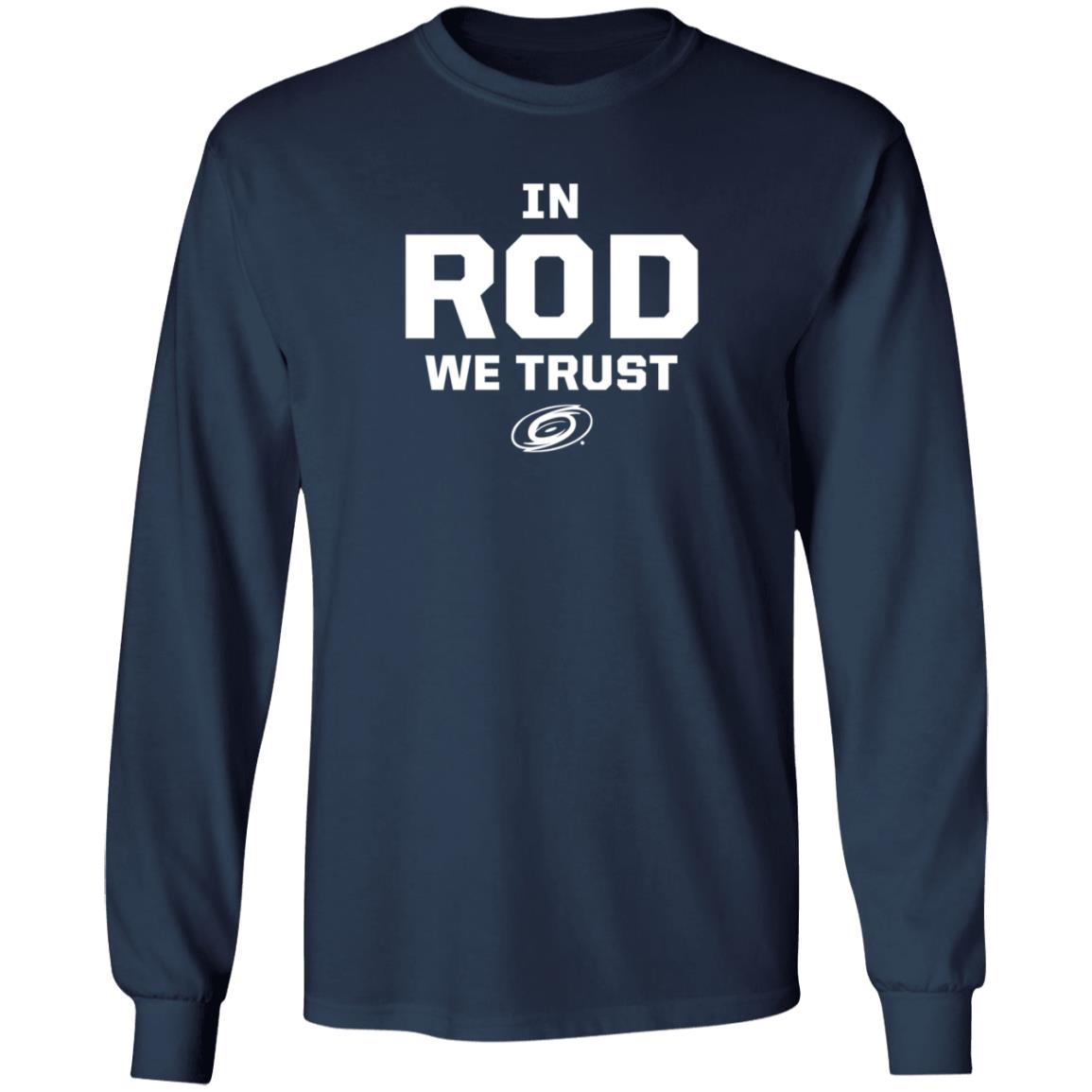 Carolina Pro Shop In Rod We Trust Shirt Carolina Pro Shop In Rod We Trust Shirt