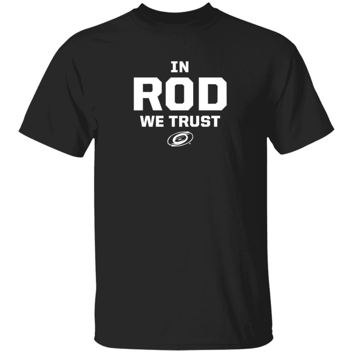 Carolina Pro Shop In Rod We Trust Shirt Carolina Pro Shop In Rod We Trust Shirt