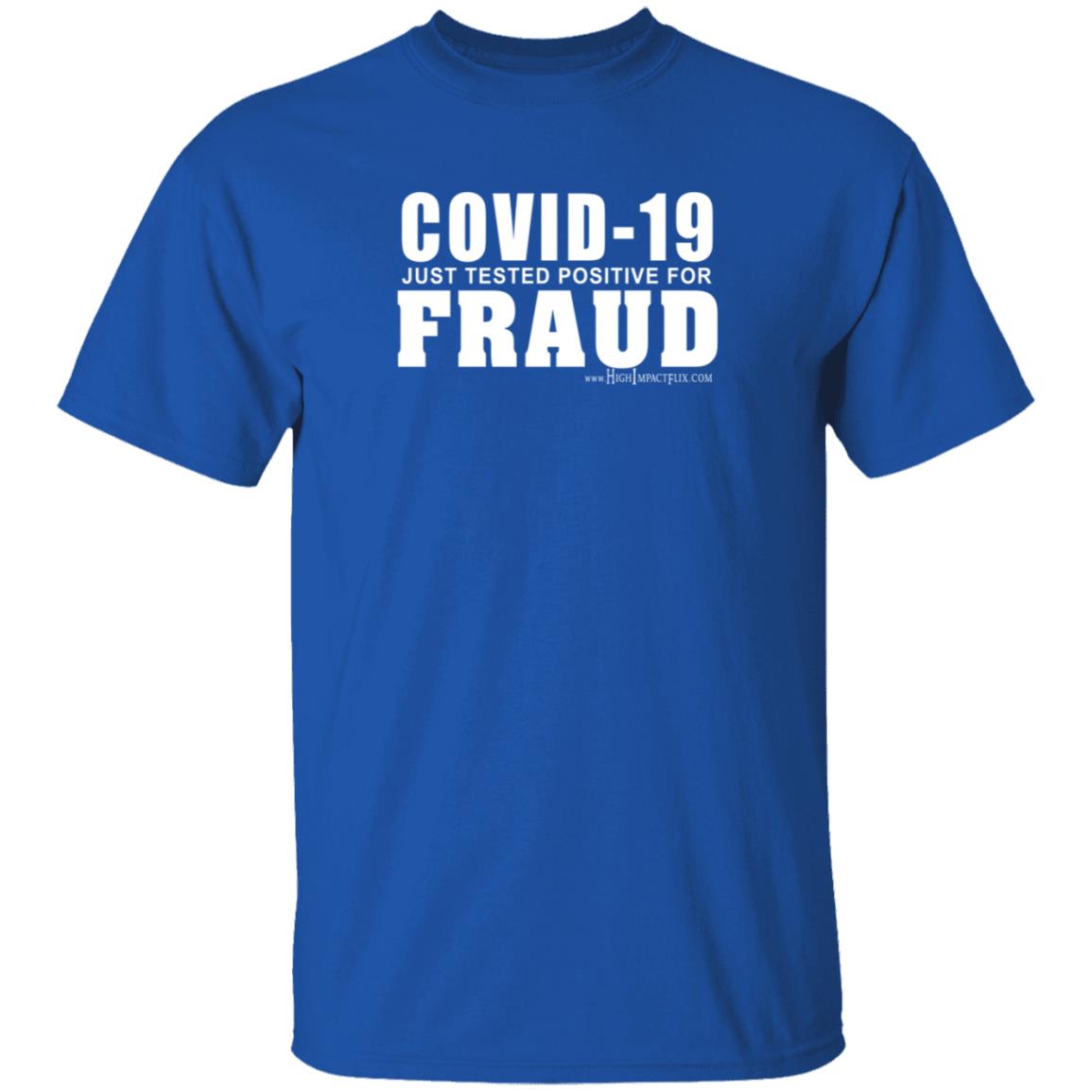 Highimpactflix Covid 19 Just Tested Positive For Fraud T Shirt Highimpactflix Covid 19 Just Tested Positive For Fraud T Shirt