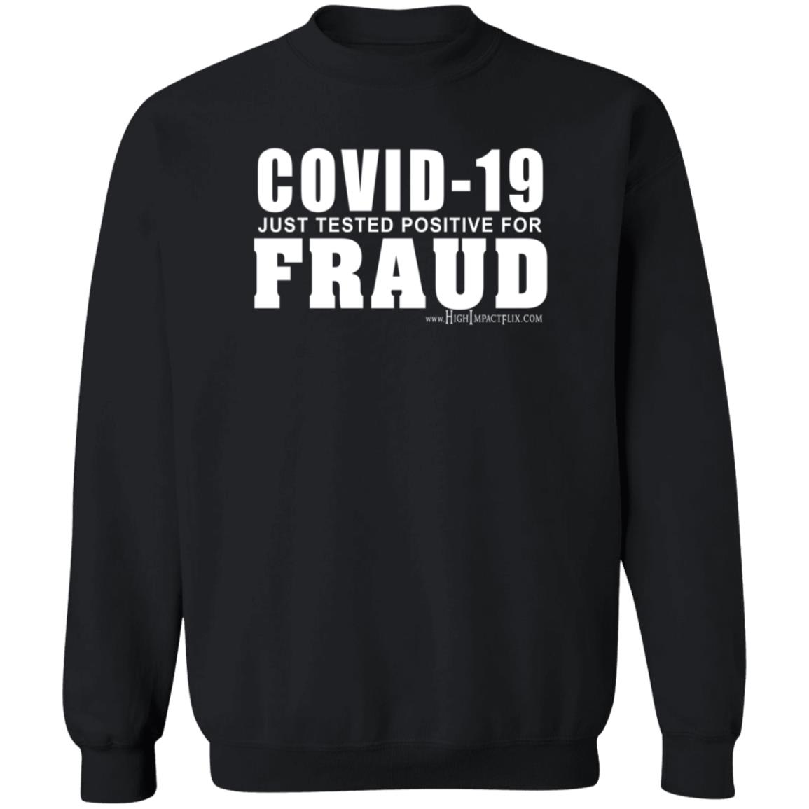 Highimpactflix Covid 19 Just Tested Positive For Fraud T Shirt Highimpactflix Covid 19 Just Tested Positive For Fraud T Shirt