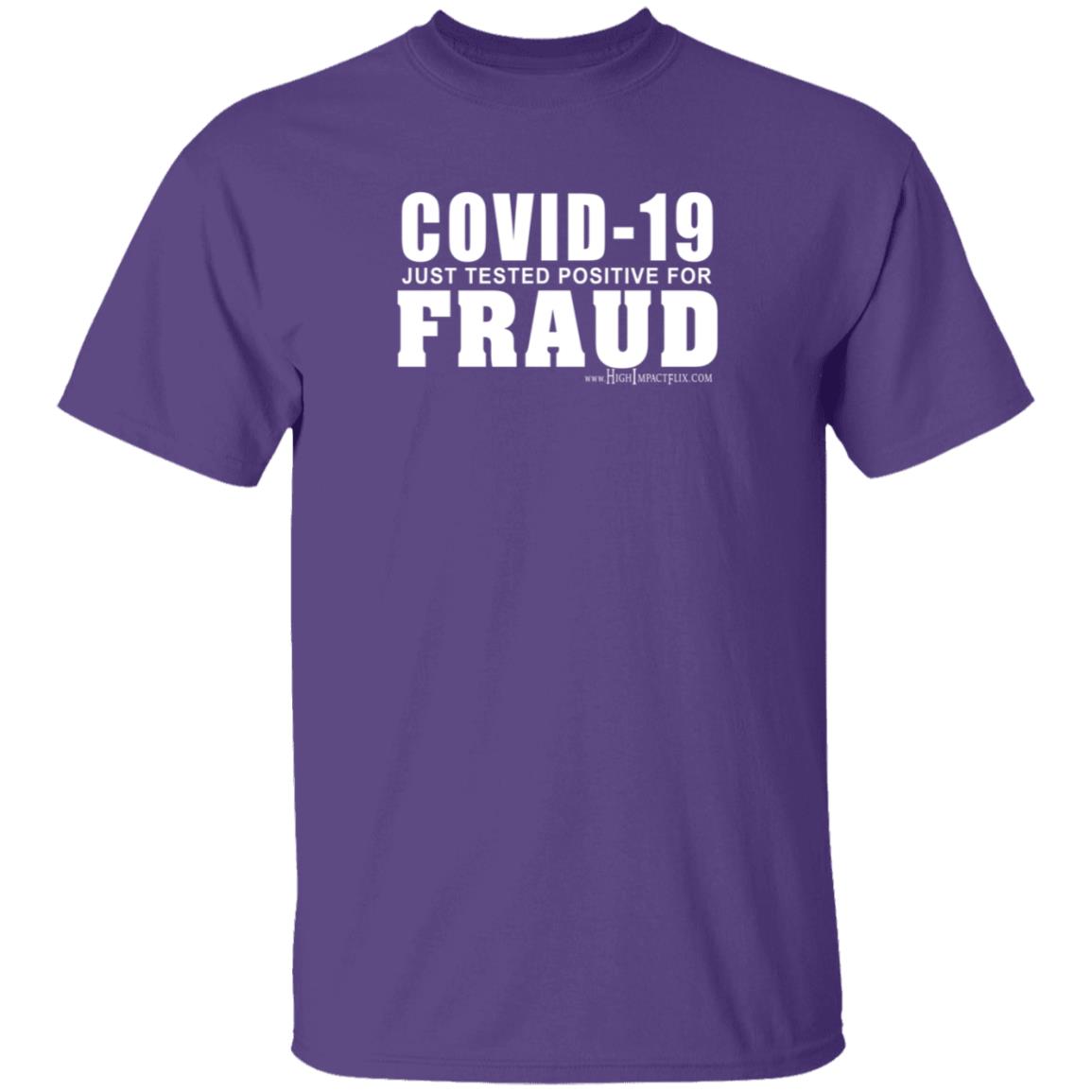 Highimpactflix Covid 19 Just Tested Positive For Fraud T Shirt Highimpactflix Covid 19 Just Tested Positive For Fraud T Shirt