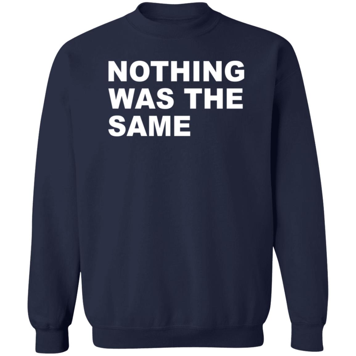 Nothing Was The Same Shirt Drake Direct Nothing Was The Same Shirt Drake Direct