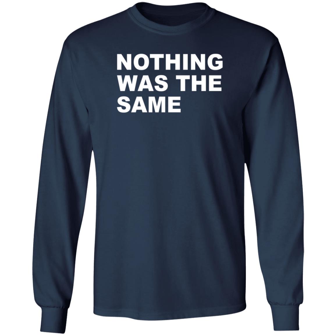 Nothing Was The Same Shirt Drake Direct Nothing Was The Same Shirt Drake Direct