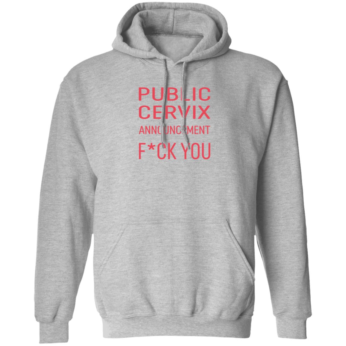 Public Cervix Announcement Fuck You Shirt Public Cervix Announcement Fuck You Shirt