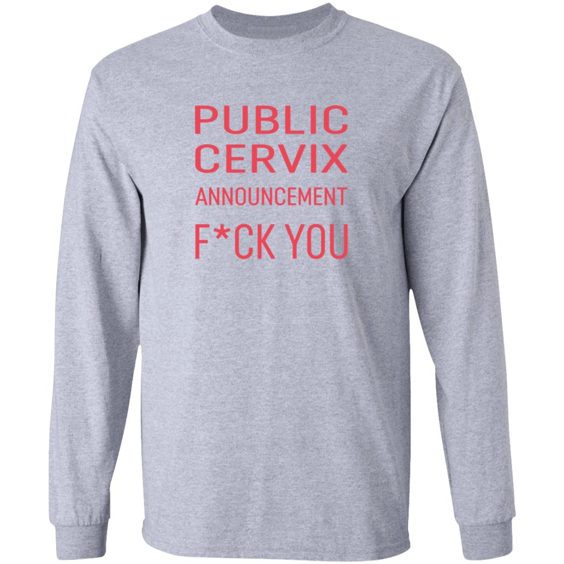 Public Cervix Announcement Fuck You Shirt Public Cervix Announcement Fuck You Shirt