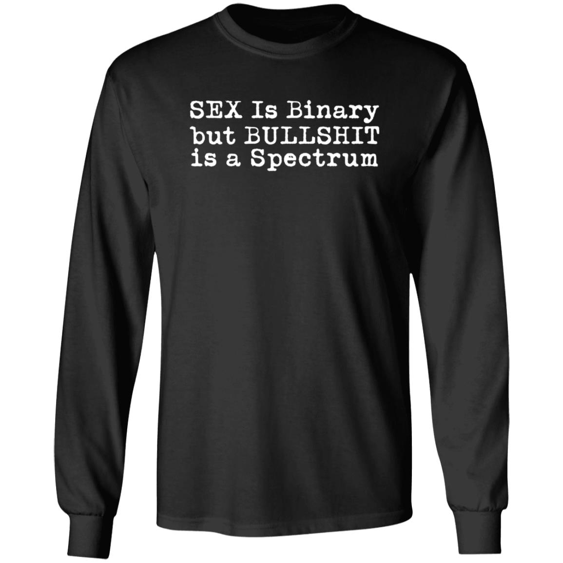 Dr Jane Clare Jones Sex Is Binary But Bullshirt Is A Spectrum Shirt Dr Jane Clare Jones Sex Is Binary But Bullshirt Is A Spectrum Shirt