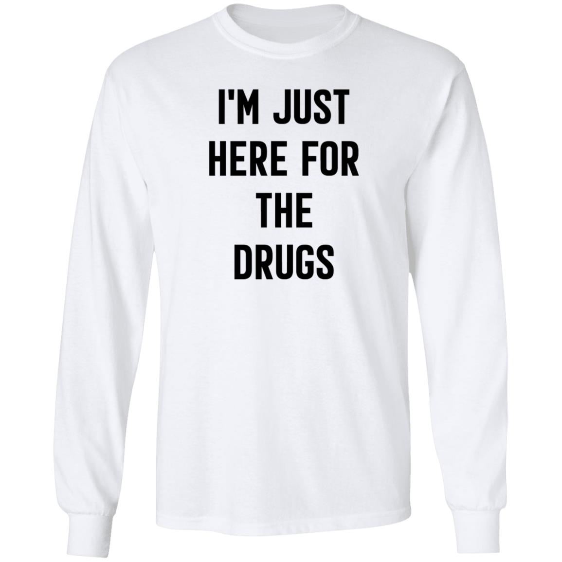 Aaron Boster MD I'm Just Here For The Drugs T Shirt Aaron Boster MD I'm Just Here For The Drugs T Shirt