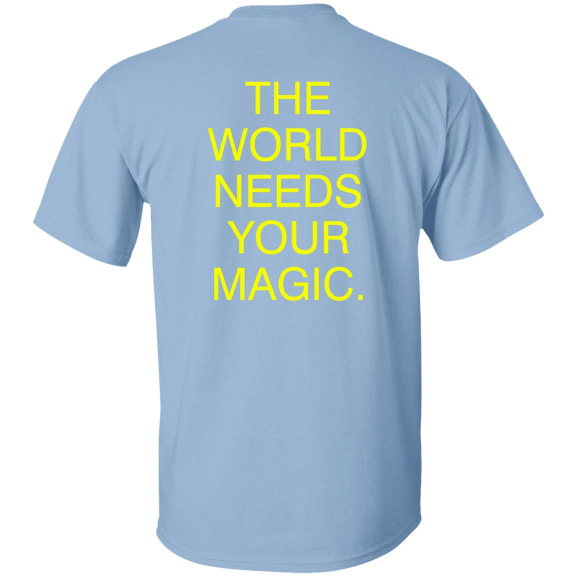 The World Needs Your Magic Pullover Sweatshirt Hoodie Dressed In Lala The World Needs Your Magic Pullover Sweatshirt Hoodie Dressed In Lala