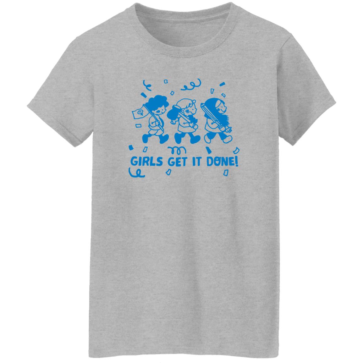Girls Get It Done Shirt Liliuhms Screenprint Girls Get It Done Shirt Liliuhms Screenprint