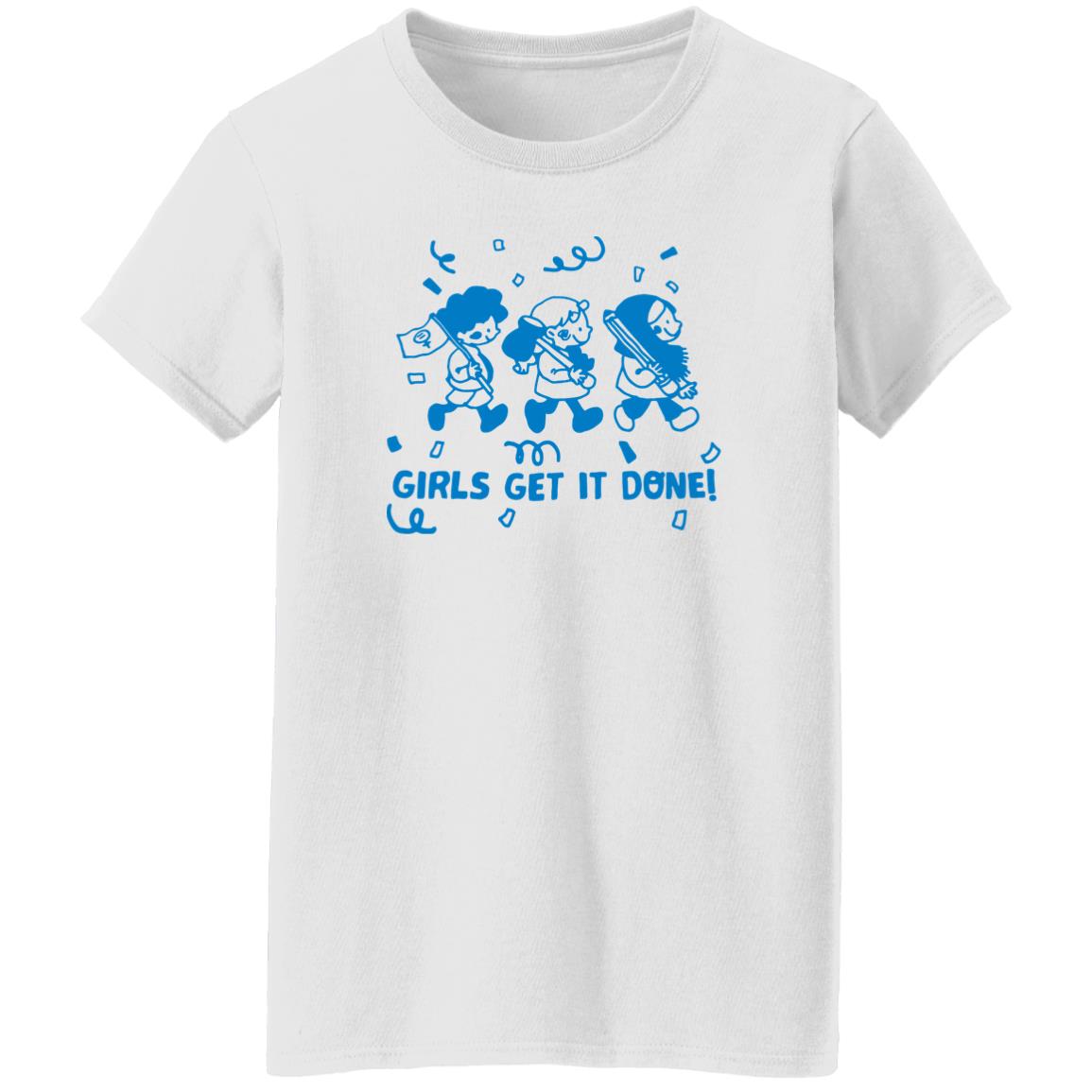 Girls Get It Done Shirt Liliuhms Screenprint Girls Get It Done Shirt Liliuhms Screenprint