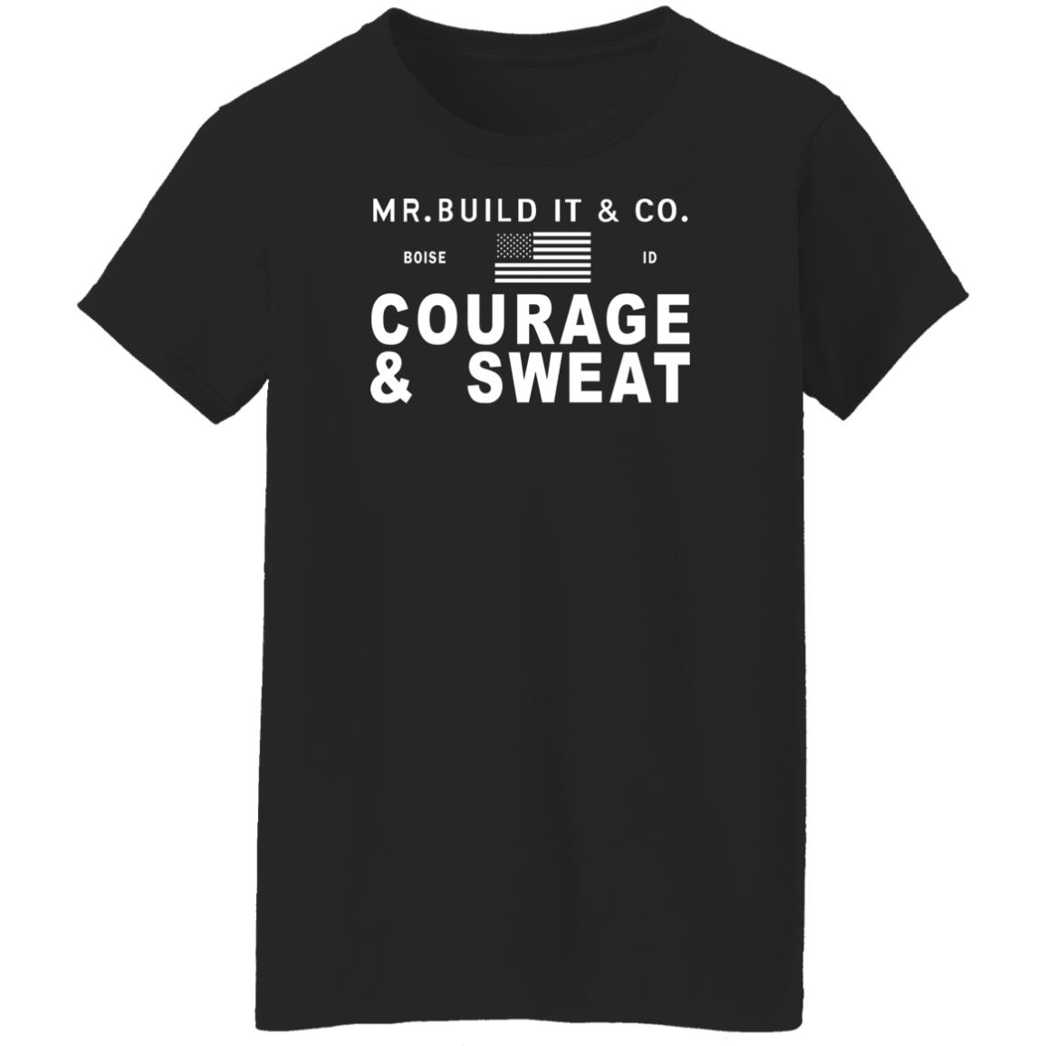 Mr. Build It Merch Mr. Build It Courage & Sweat T Shirt Mr. Build It Merch Mr. Build It Courage & Sweat T Shirt