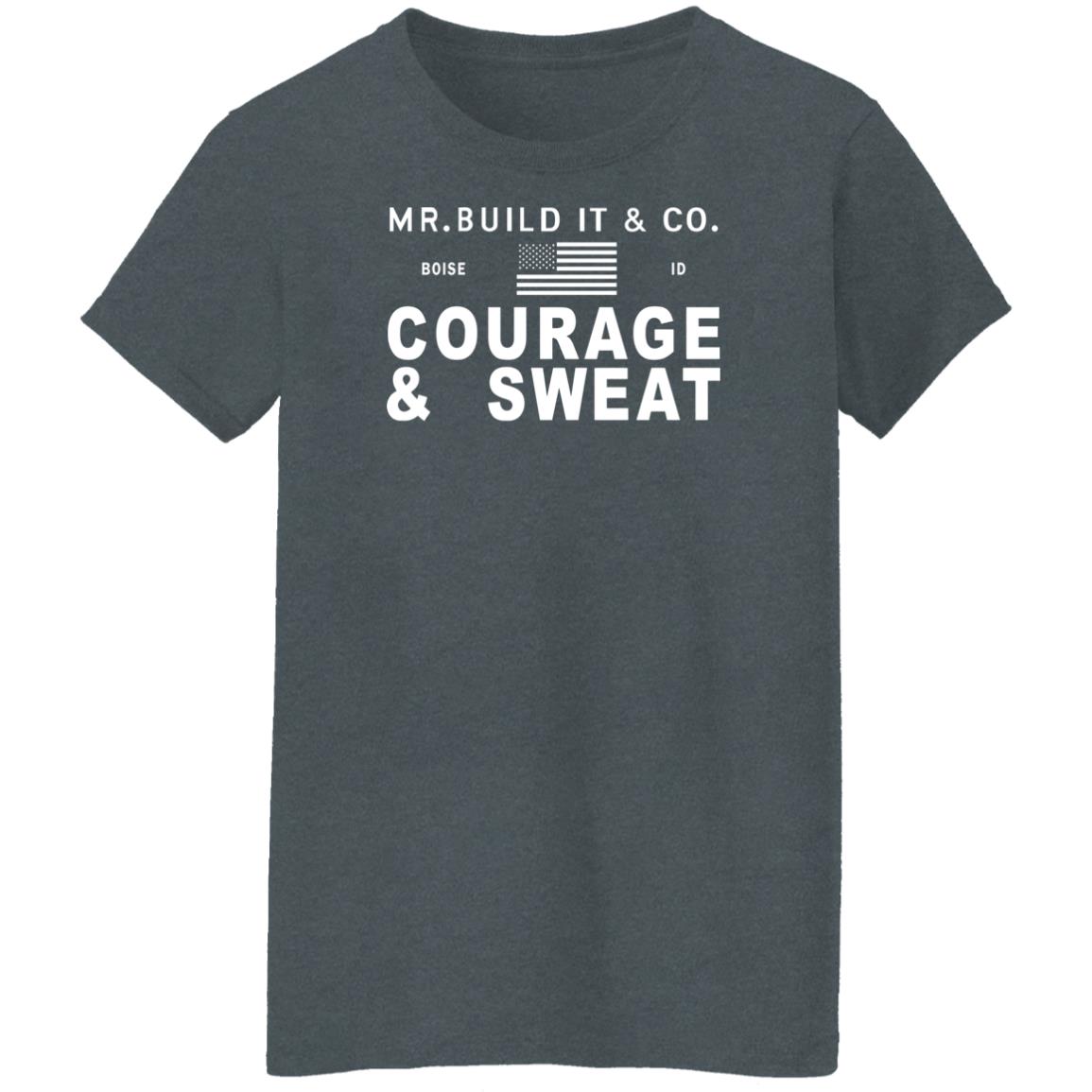 Mr. Build It Merch Mr. Build It Courage & Sweat T Shirt Mr. Build It Merch Mr. Build It Courage & Sweat T Shirt