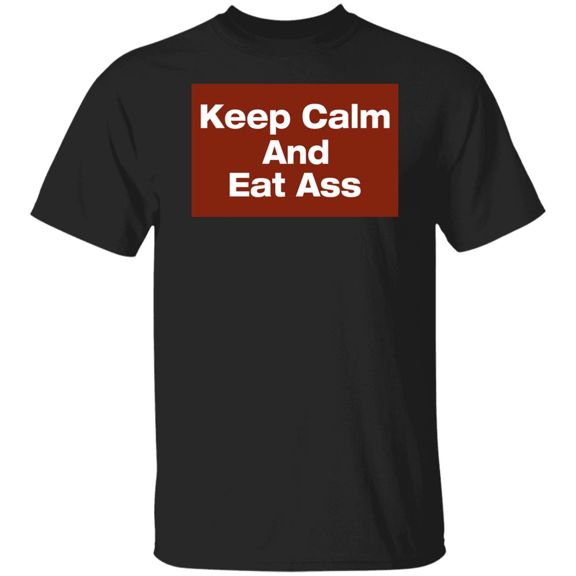 Keep Calm And Eat Ass Shirt Glitter Gawd Mother Keep Calm And Eat Ass Shirt Glitter Gawd Mother
