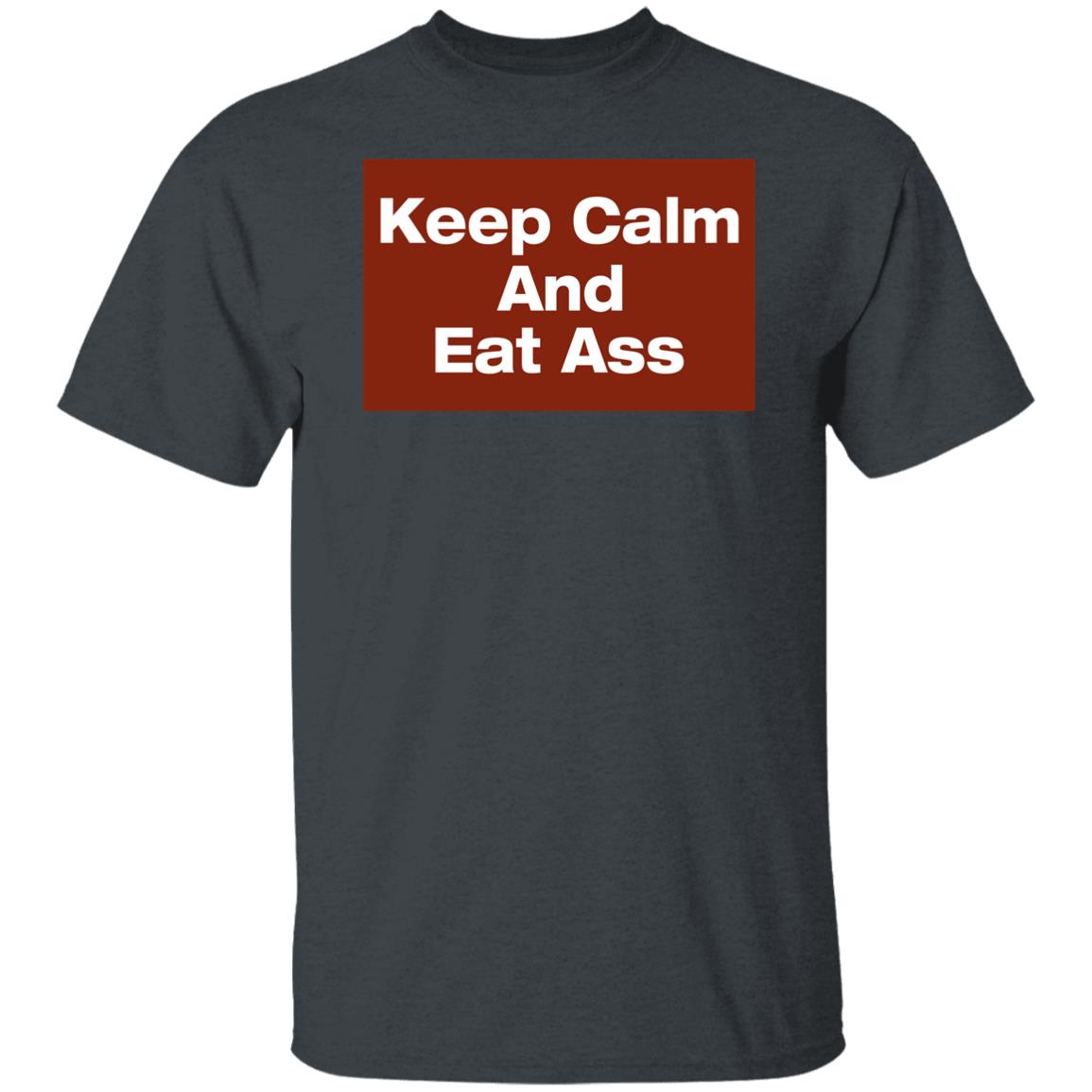 Keep Calm And Eat Ass Shirt Glitter Gawd Mother Keep Calm And Eat Ass Shirt Glitter Gawd Mother