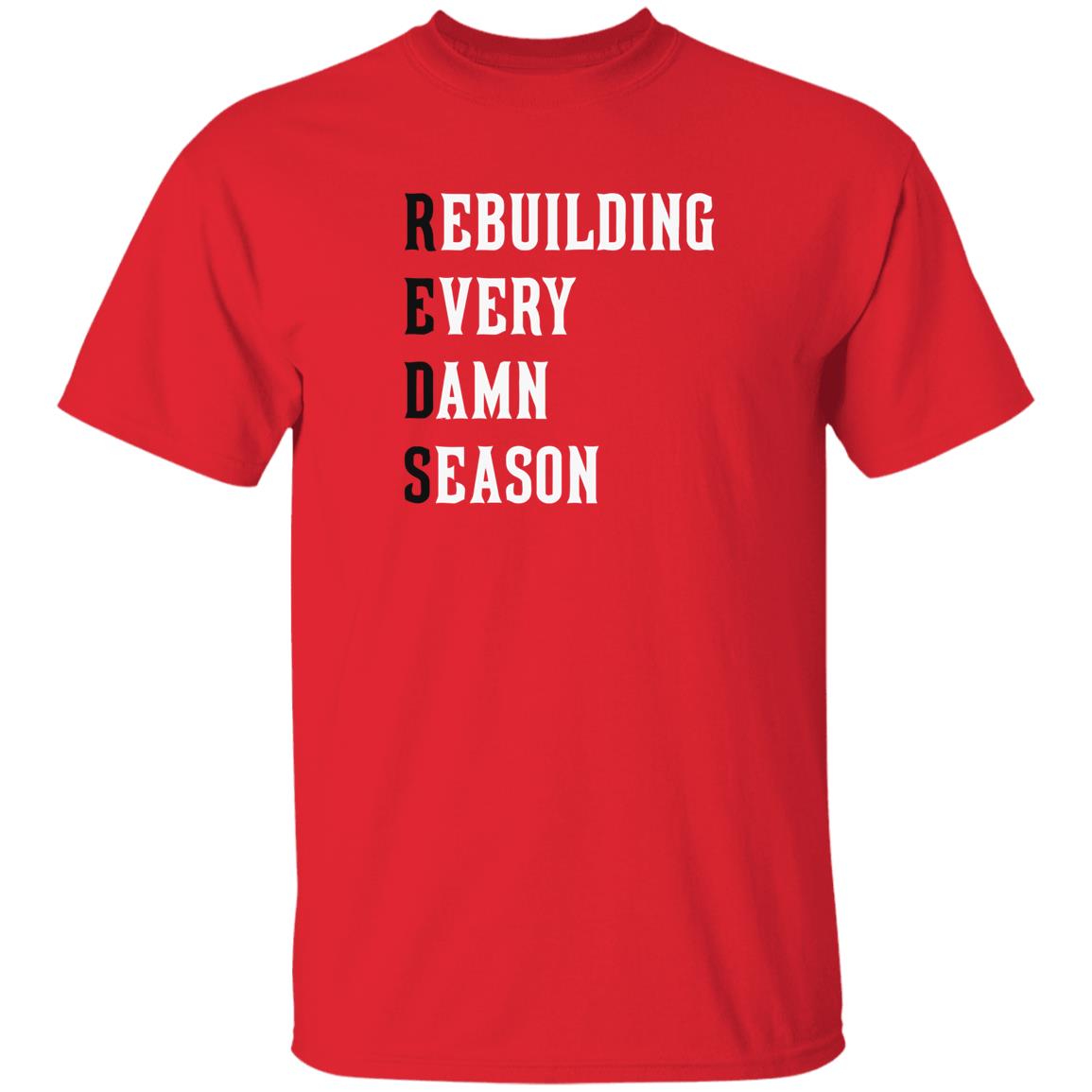 Rebuilding Every Damn Season Shirt Cincinnati Clothing Co Hnatee