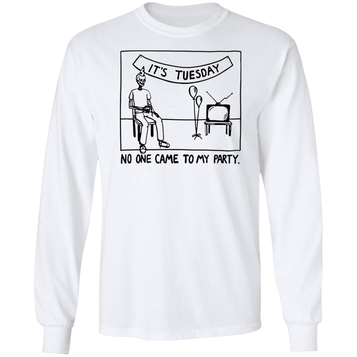 Drew Gooden Merch It's Tuesday No One Came To My Party Shirt Drew Gooden Merch It's Tuesday No One Came To My Party Shirt