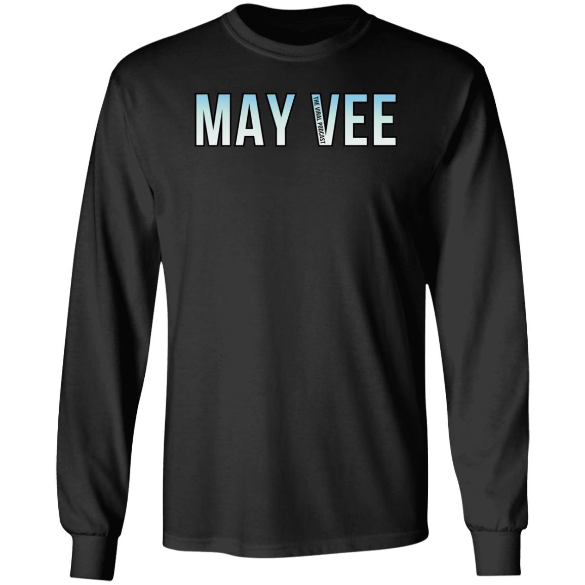 Mayvee T Shirt The Viral Podcast Merch Mayvee T Shirt The Viral Podcast Merch