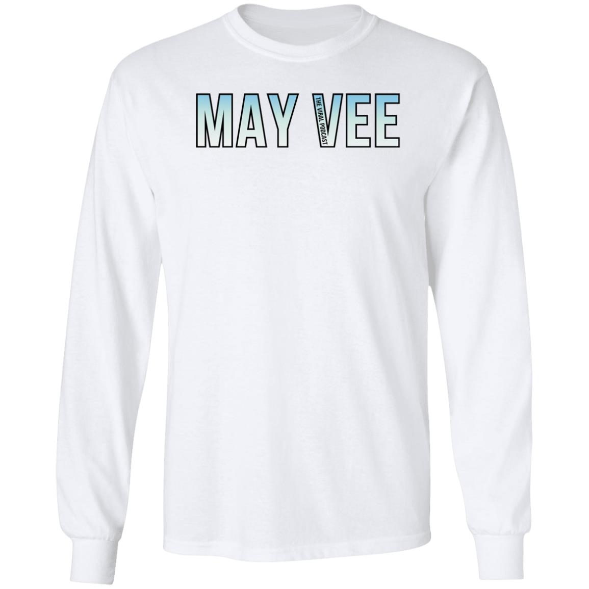 Mayvee T Shirt The Viral Podcast Merch Mayvee T Shirt The Viral Podcast Merch