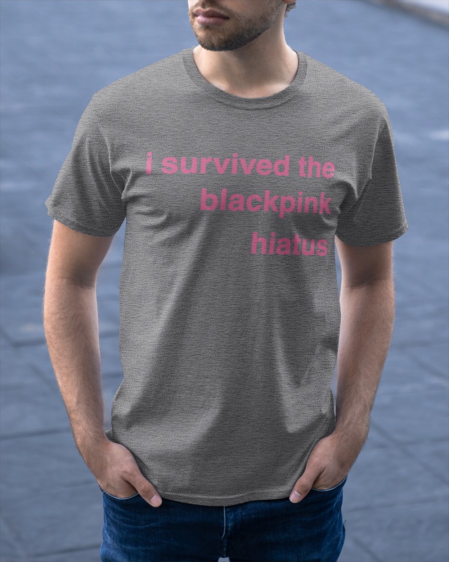 I Survived The Blackpink Hiatus Hoodie I Survived The Blackpink Hiatus Hoodie