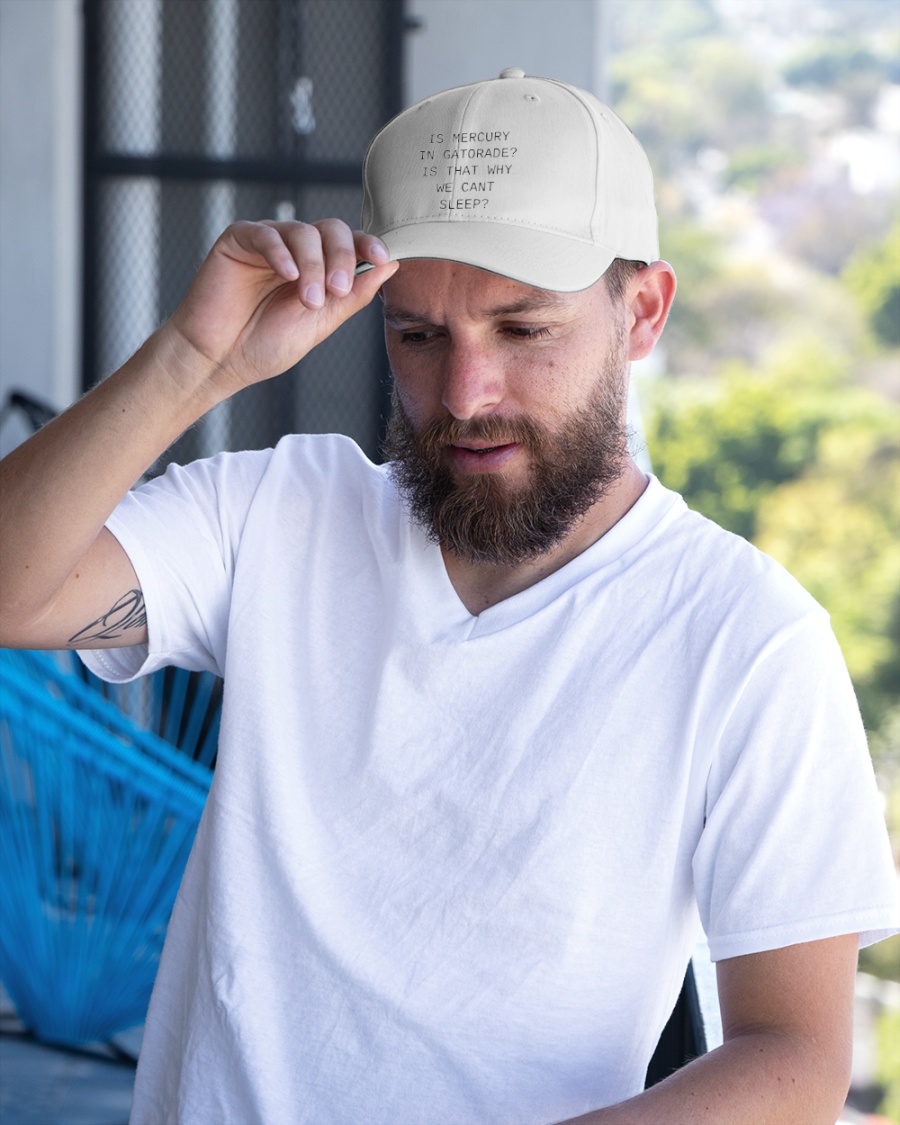 Is Mercury In Gatorade Is That Why We Cant Sleep Shirt Meme Is Mercury In Gatorade Is That Why We Cant Sleep Shirt Meme